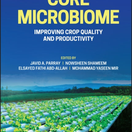 Core Microbiome: Improving Crop Quality and Productivity