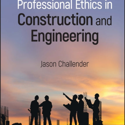 Professional Ethics in Construction and Engineering