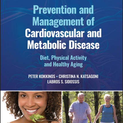 Prevention and Management of Cardiovascular and Metabolic Disease: Diet, Physical Activity and Healthy Aging