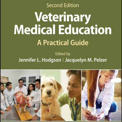 Veterinary Medical Education: A Practical Guide