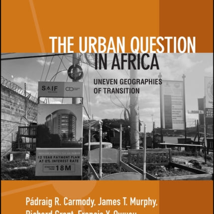 The Urban Question in Africa: Uneven Geographies of Transition