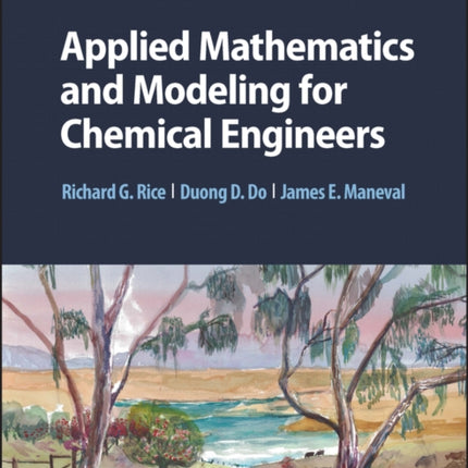 Applied Mathematics and Modeling for Chemical Engineers