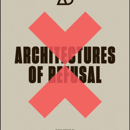 Architectures of Refusal