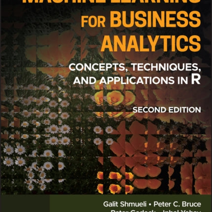 Machine Learning for Business Analytics: Concepts, Techniques, and Applications in R