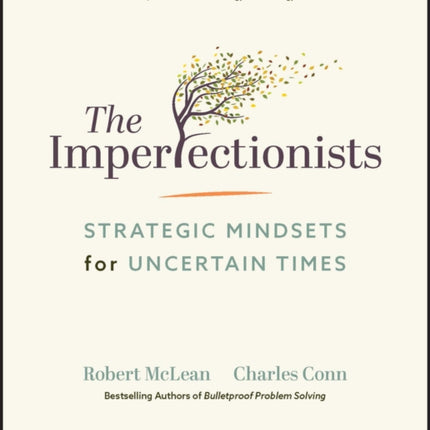 The Imperfectionists: Strategic Mindsets for Uncertain Times