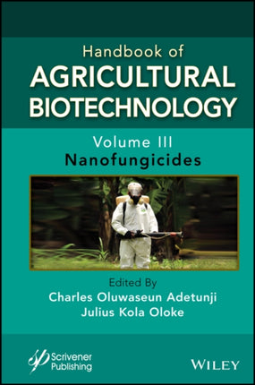 Handbook of Agricultural Biotechnology Volume 3   Nanofungicides