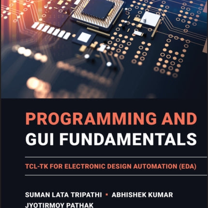 Programming and GUI Fundamentals: TCL-TK for Electronic Design Automation (EDA)