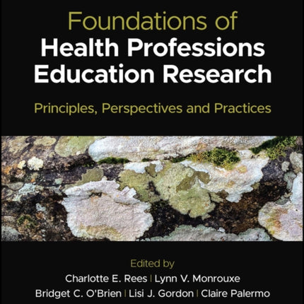 Foundations of Health Professions Education Research: Principles, Perspectives and Practices