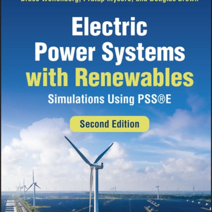 Electric Power Systems with Renewables: Simulations Using PSSE