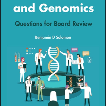 Medical Genetics and Genomics: Questions for Board Review