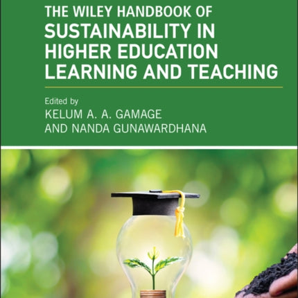 The Wiley Handbook of Sustainability in Higher Education Learning and Teaching