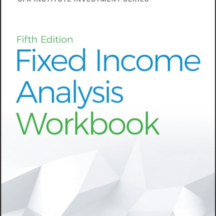 Fixed Income Analysis Workbook