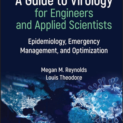 A Guide to Virology for Engineers and Applied Scientists: Epidemiology, Emergency Management, and Optimization