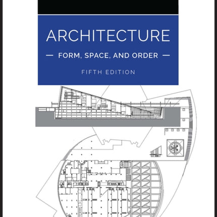 Architecture: Form, Space, and Order