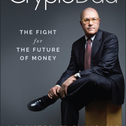 CryptoDad: The Fight for the Future of Money