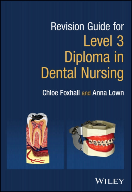 Revision Guide for Level 3 Diploma in Dental Nursi ng
