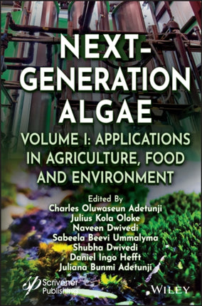 Next-Generation Algae, Volume 1: Applications in Agriculture, Food and Environment