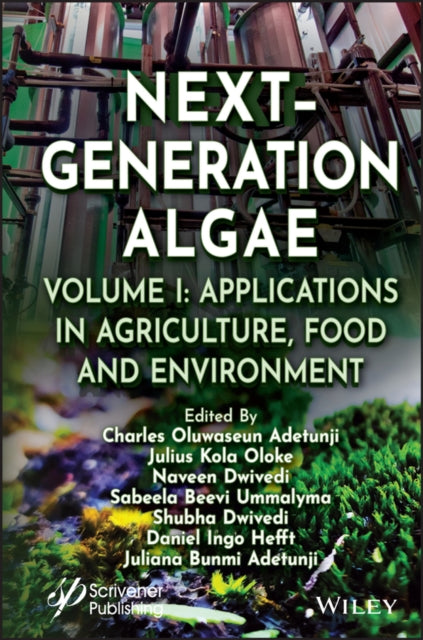 Next-Generation Algae, Volume 1: Applications in Agriculture, Food and Environment