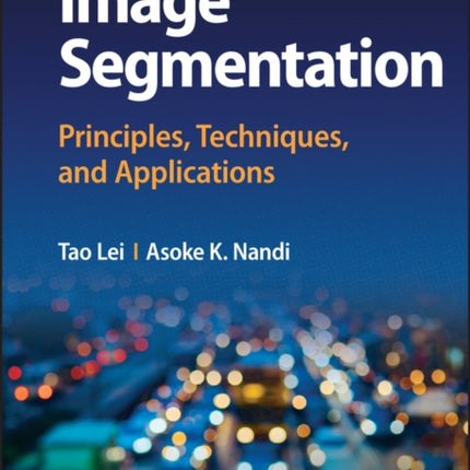 Image Segmentation: Principles, Techniques, and Applications