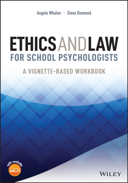 Ethics and Law for School Psychologists: A Vignette-Based Workbook