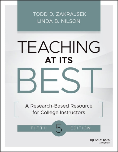 Teaching at Its Best: A Research-Based Resource for College Instructors