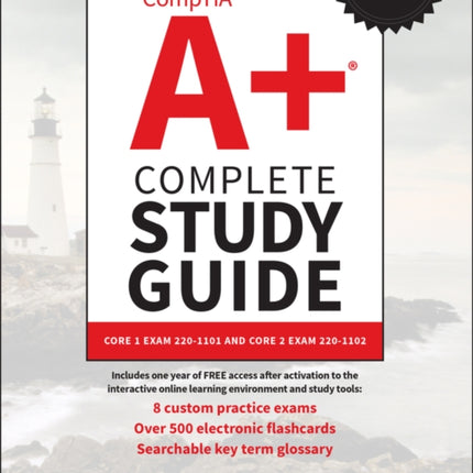 CompTIA A+ Complete Study Guide: Core 1 Exam 220-1101 and Core 2 Exam 220-1102