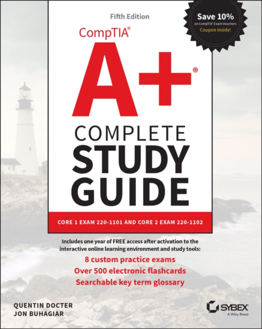 CompTIA A+ Complete Study Guide: Core 1 Exam 220-1101 and Core 2 Exam 220-1102