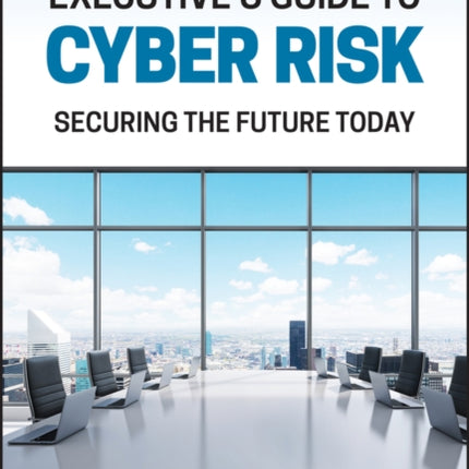 Executives Guide to Cyber Risk