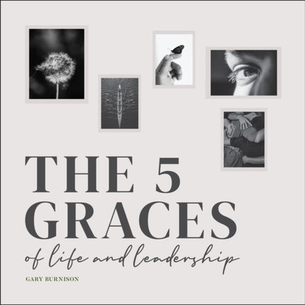 The Five Graces of Life and Leadership