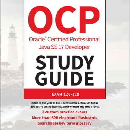 OCP Oracle Certified Professional Java SE 17 Developer Study Guide: Exam 1Z0-829