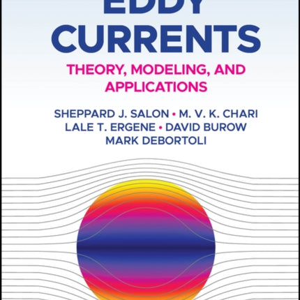 Eddy Currents: Theory, Modeling, and Applications