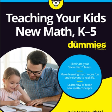 Teaching Your Kids New Math, K-5 For Dummies