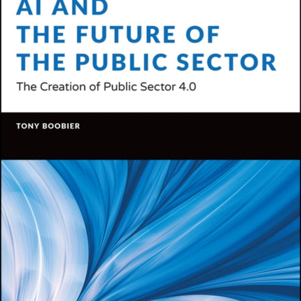 AI and the Future of the Public Sector: The Creation of Public Sector 4.0