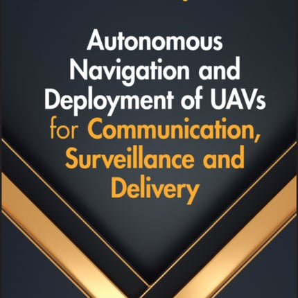 Autonomous Navigation and Deployment of UAVs for Communication, Surveillance and Delivery