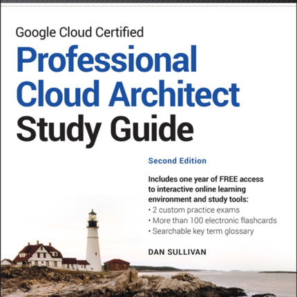 Google Cloud Certified Professional Cloud Architect Study Guide