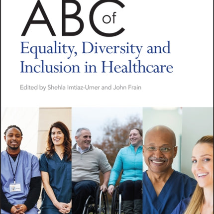 ABC of Equality, Diversity and Inclusion in Healthcare