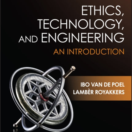 Ethics, Technology, and Engineering: An Introduction