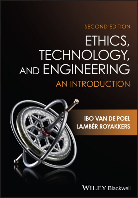 Ethics, Technology, and Engineering: An Introduction