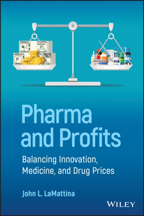 Pharma and Profits: Balancing Innovation, Medicine, and Drug Prices