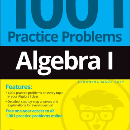 Algebra I: 1001 Practice Problems For Dummies (+ Free Online Practice)