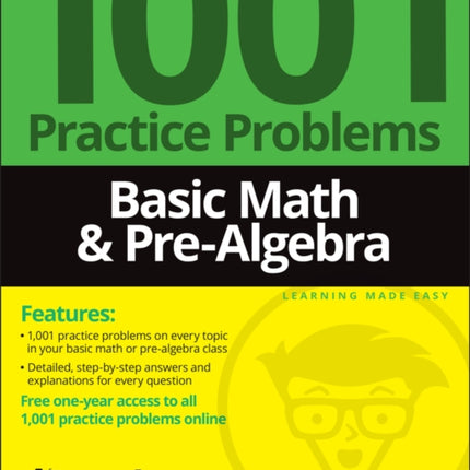 Basic Math & Pre–Algebra: 1001 Practice Problems For Dummies (+ Free Online Practice)