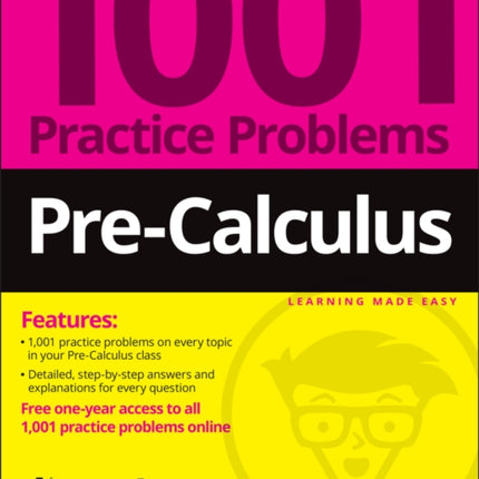 Pre-Calculus: 1001 Practice Problems For Dummies (+ Free Online Practice)