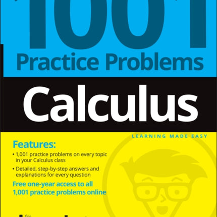 Calculus: 1001 Practice Problems For Dummies (+ Free Online Practice)