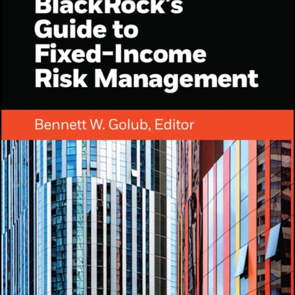 BlackRock's Guide to Fixed-Income Risk Management