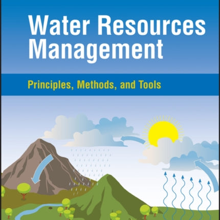 Water Resources Management: Principles, Methods, and Tools