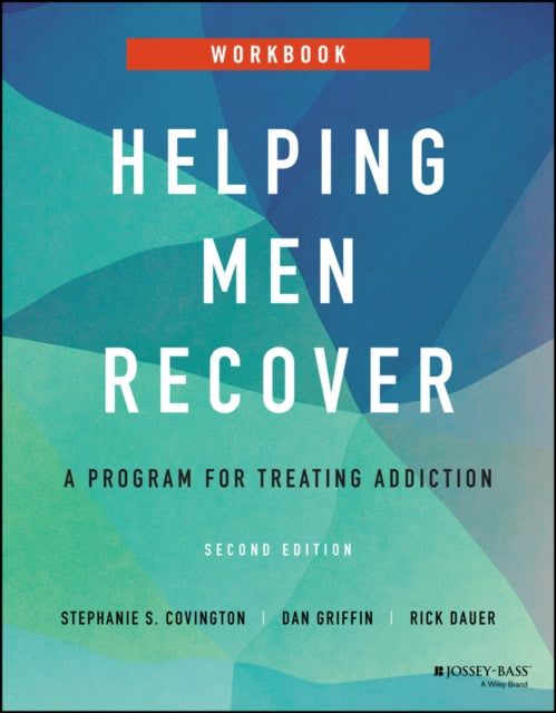 Helping Men Recover: A Program for Treating Addiction, Workbook