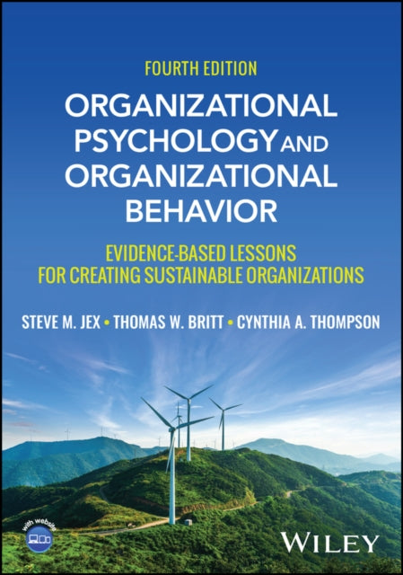 Organizational Psychology and Organizational Behavior  Evidencebased Lessons for Creating Sustainable Organizations Fourth Edition