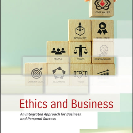 Ethics and Business: An Integrated Approach for Business and Personal Success, International Adaptation