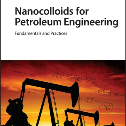 Nanocolloids for Petroleum Engineering