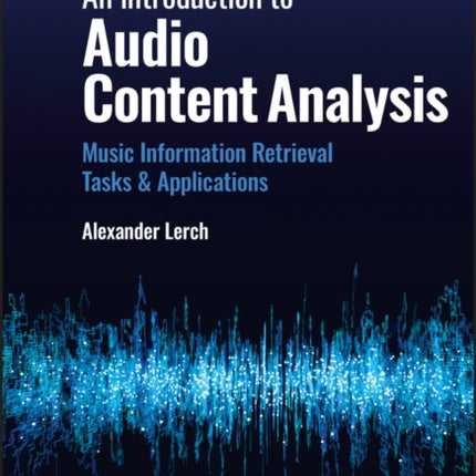 An Introduction to Audio Content Analysis: Music Information Retrieval Tasks and Applications